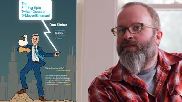 Daniel Sinker, The F***ing Epic Twitter Quest of @MayorEmanuel 