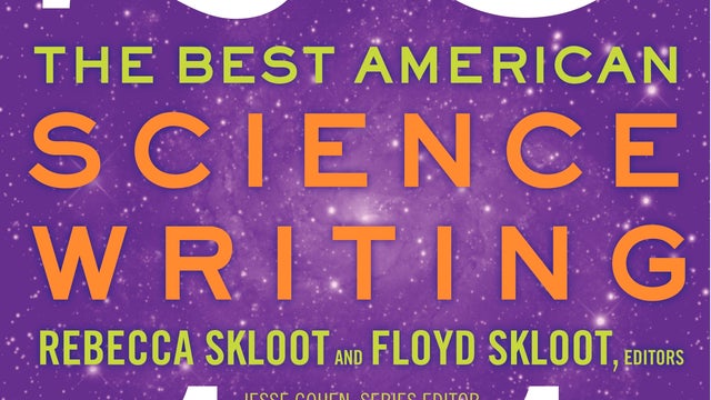 Floyd and Rebecca Skloot, The Best American Science Writing 