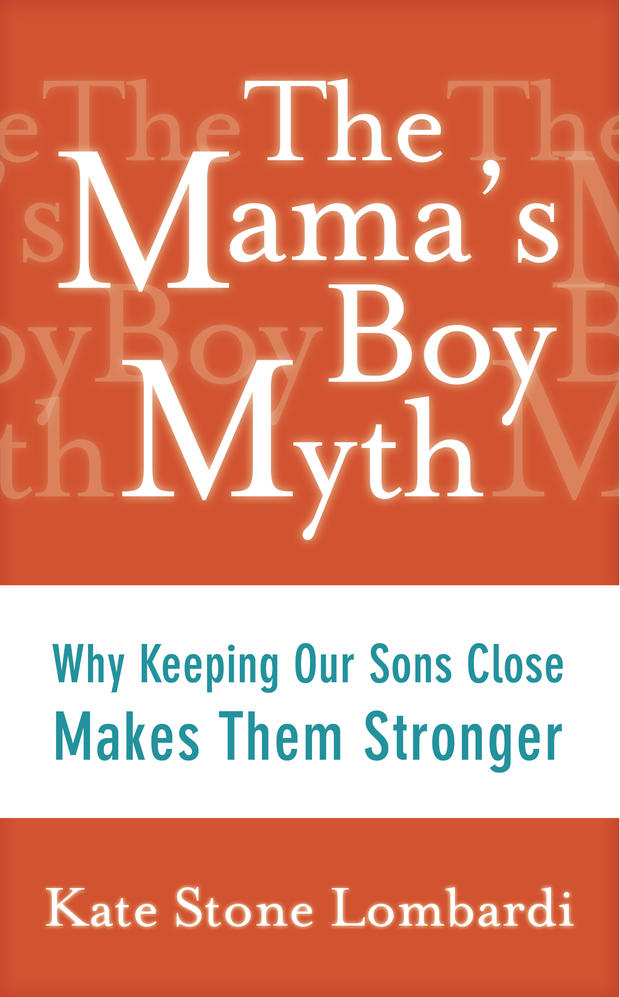 The Mama's Boy Myth, Kate Lombardi 