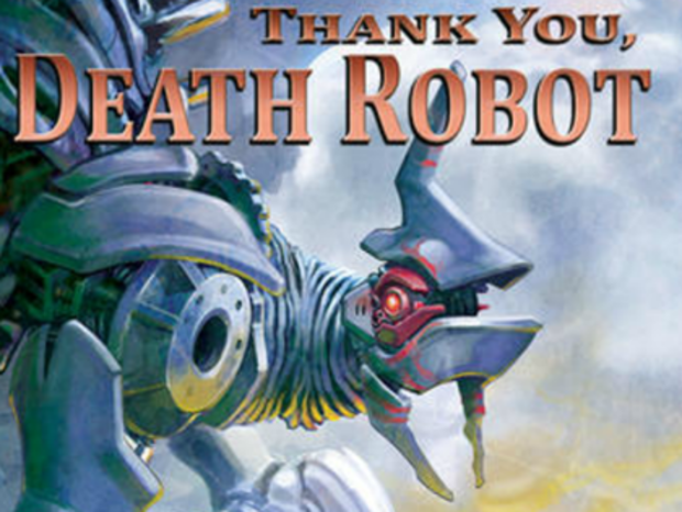 Thank You, Death Robot 