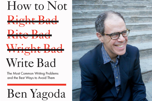 How to Not Write Bad, Ben Yagoda 