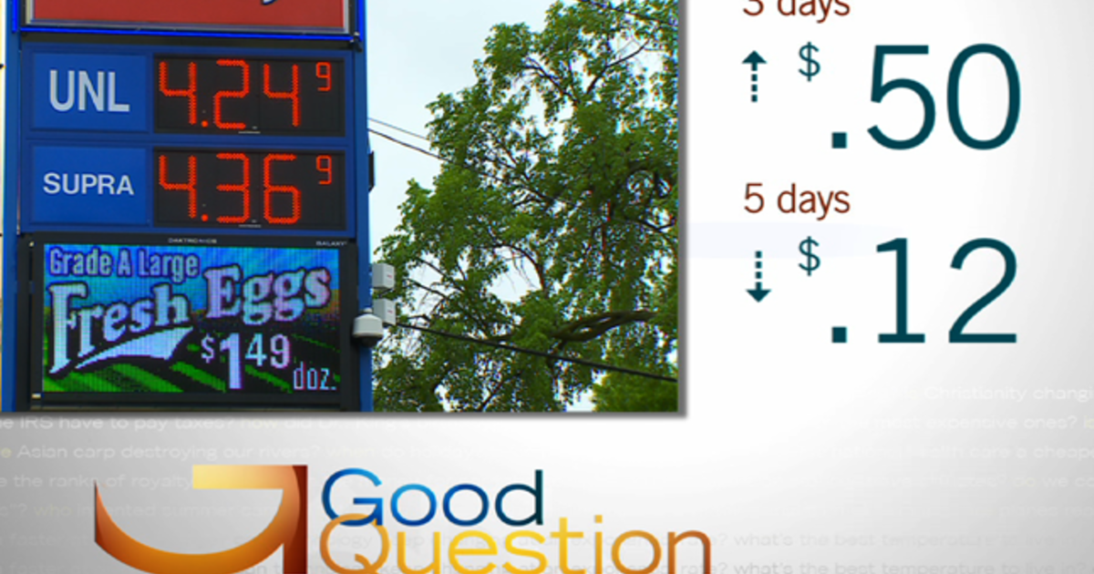 Good Question Why Do Gas Prices Go Up Faster Than They Go Down? CBS