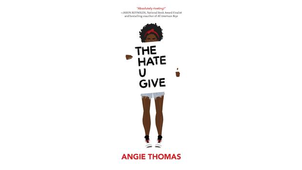 'The Hate U Give,' by Angie Thomas, 