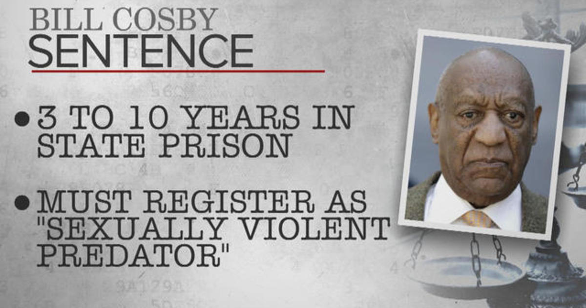 Bill Cosby Sentenced To 3 To 10 Years In Prison For Sexual Assault Cbs News 7582