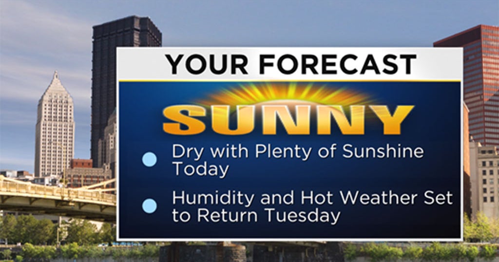 Pittsburgh Weather: Dry And Pleasant With Plenty of Sunshine - CBS ...