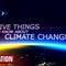 Climate change: 5 things to know