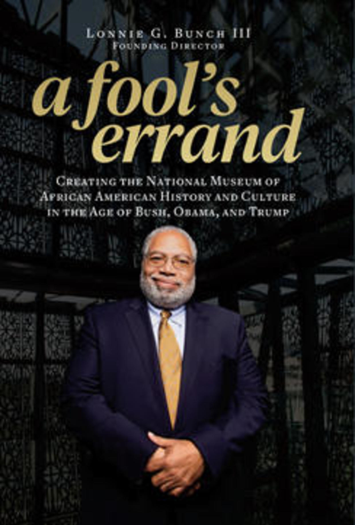 book-excerpt-a-fool-s-errand-smithsonian-secretary-lonnie-g-bunch