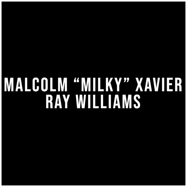 malcolm-milky-xavier-ray-williams.png 