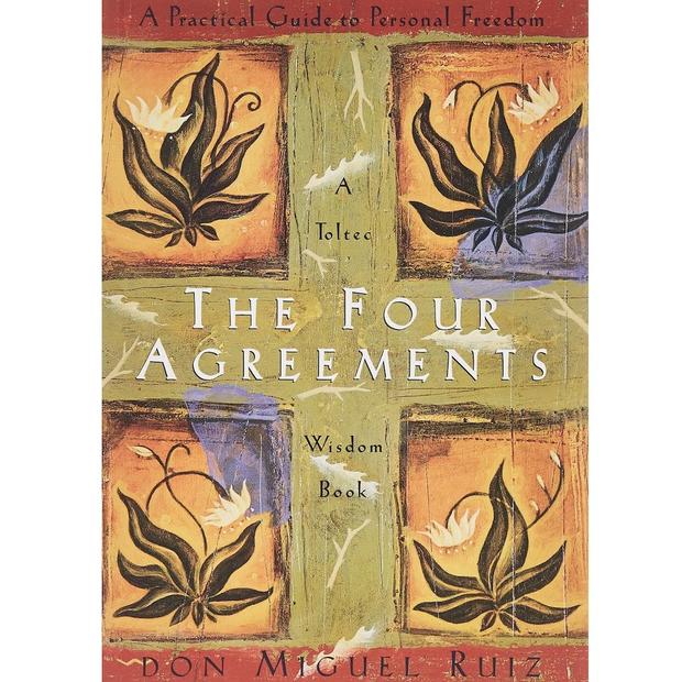 The Four Agreements: A Practical Guide to Personal Freedom 