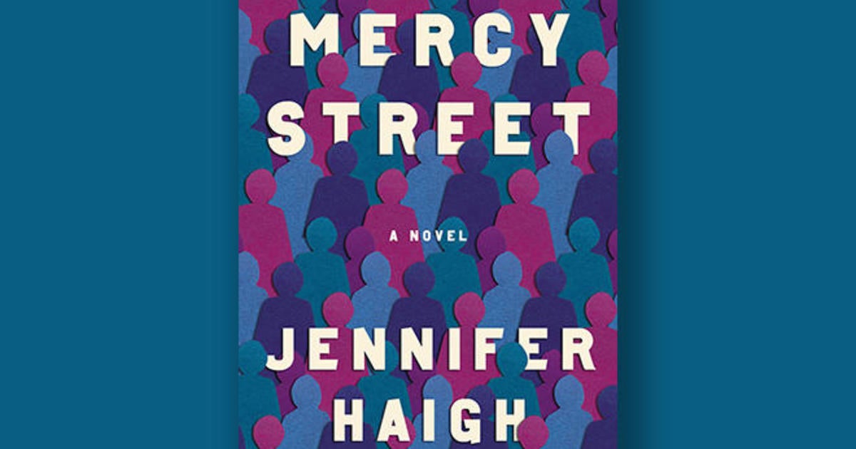 Book Excerpt: "Mercy Street" By Jennifer Haigh - CBS News