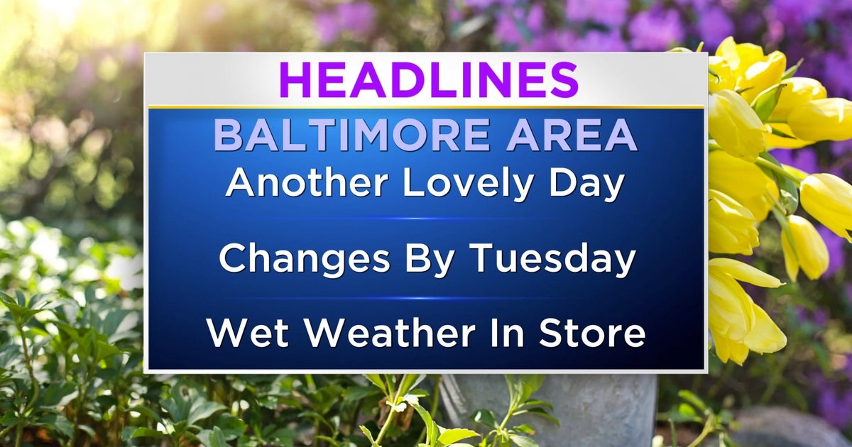 Maryland Weather: Mostly Sunny & Comfortable - CBS Baltimore