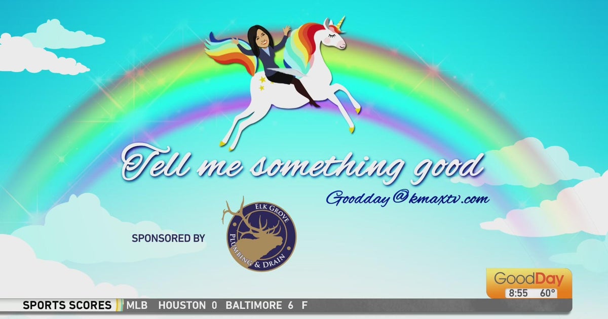Tell me something good 8am good day sacramento