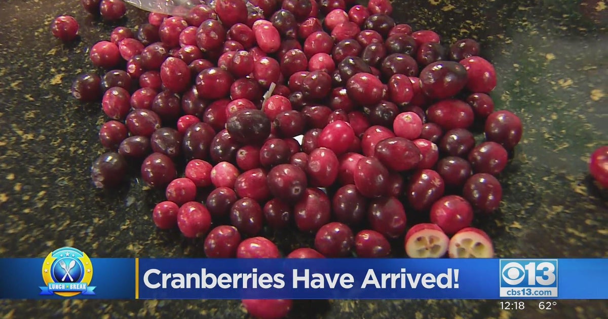 Lunch Break Cranberries have arrived CBS Sacramento