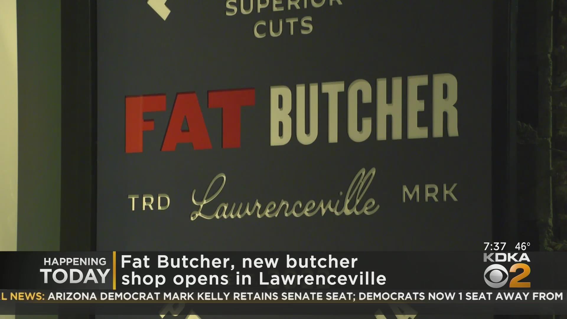 Fat Butcher  Lawrenceville, PA