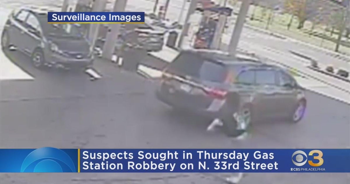 Suspects sought Sunoco gas station robbery on North 33rd Street CBS