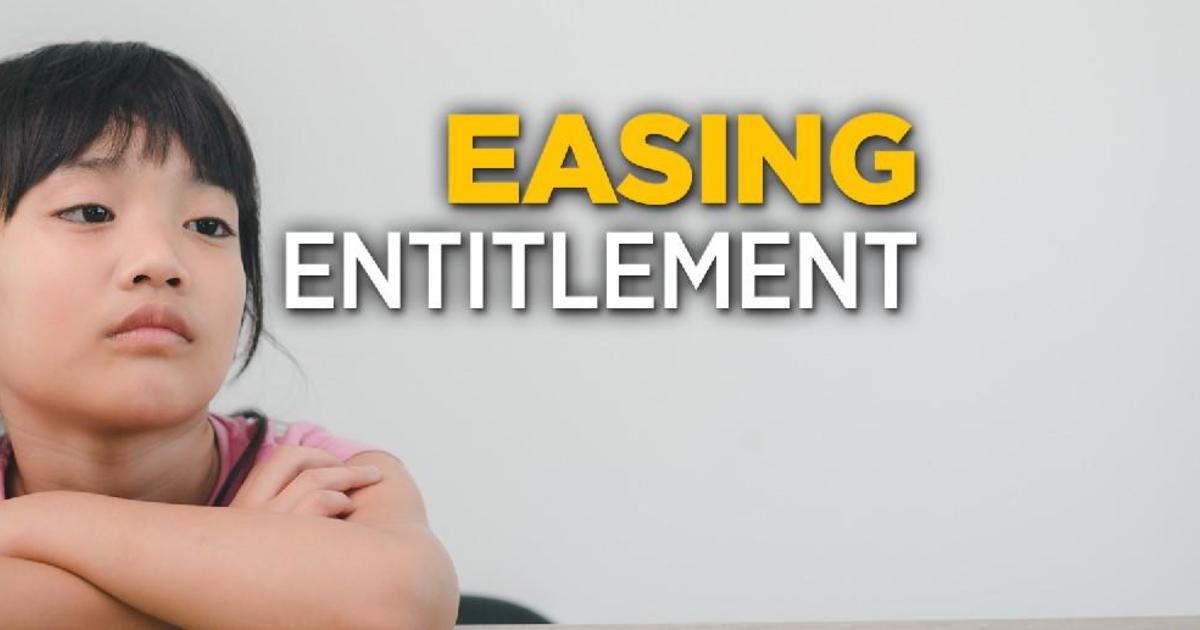Easing Entitlement: How to deal with, raise, and unspoil a child
