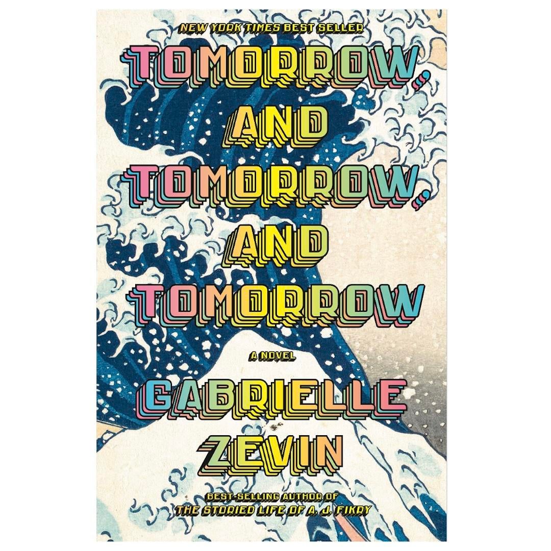 Tomorrow, and Tomorrow, and Tomorrow by Gabrielle Zevin 