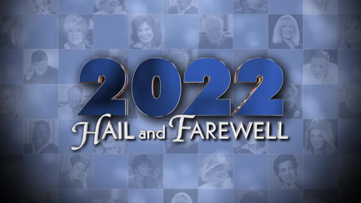 Hail and farewell A tribute to those we lost in 2022 CBS News