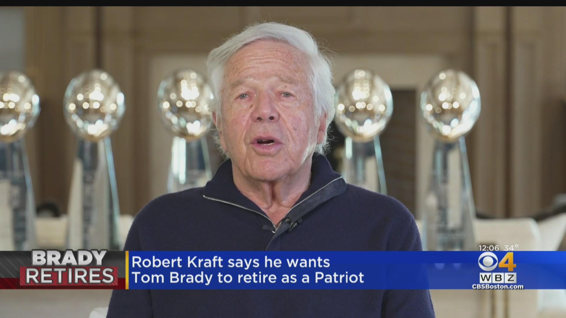 Robert Kraft Believes Tom Brady Will Retire A Patriot - CBS Boston