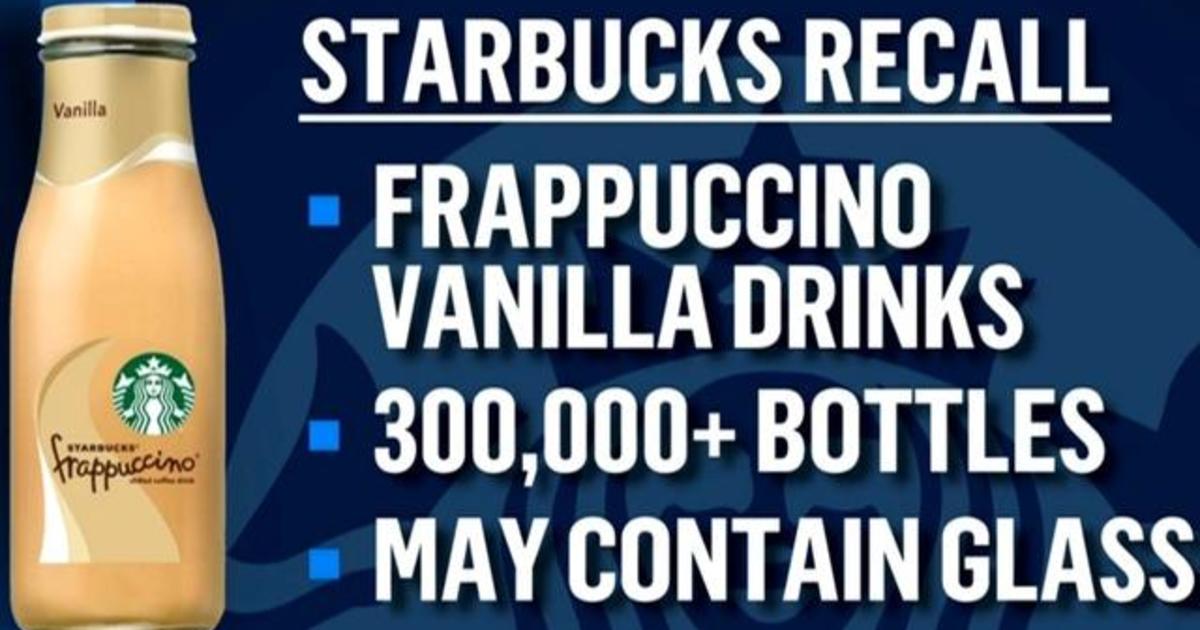 Starbucks drinks recalled over glass in bottles CBS News