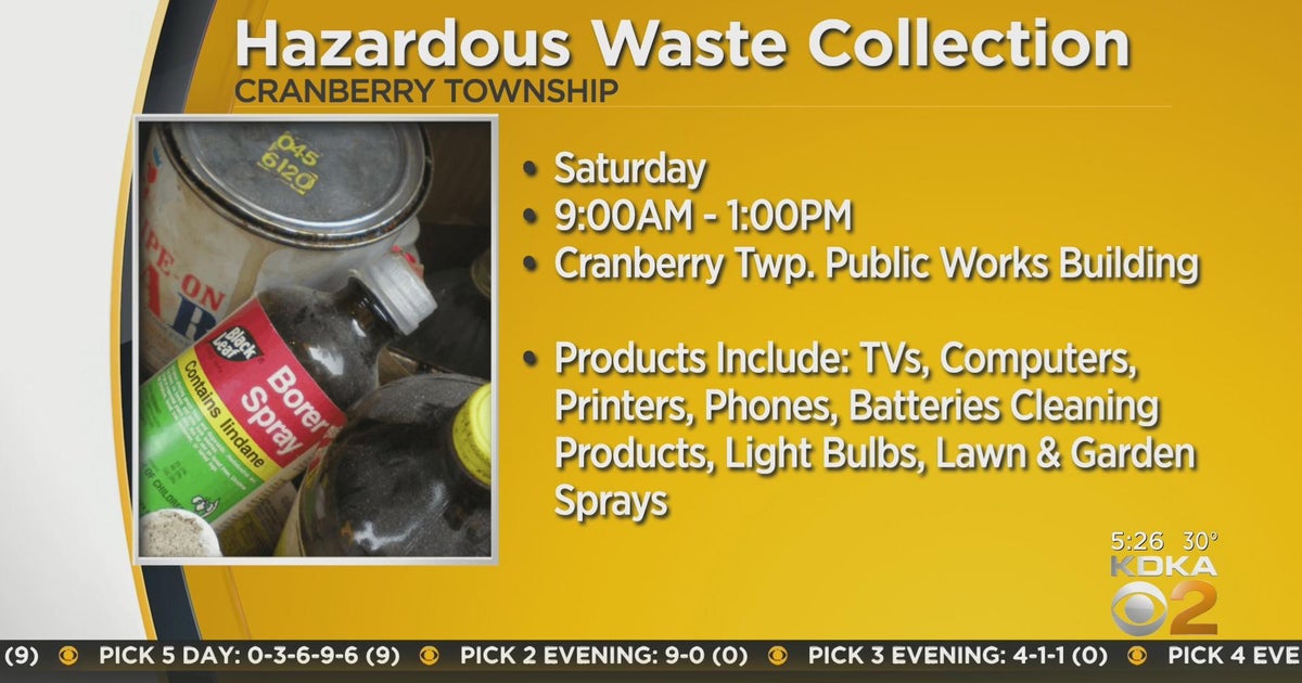 Cranberry Township hosting hazardous waste collection CBS Pittsburgh