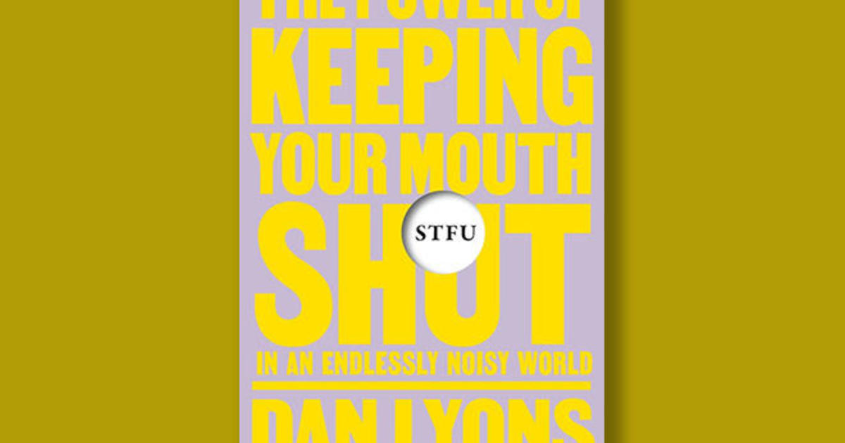 Ebook excerpt: “STFU,” on the ability of conserving your mouth shut
