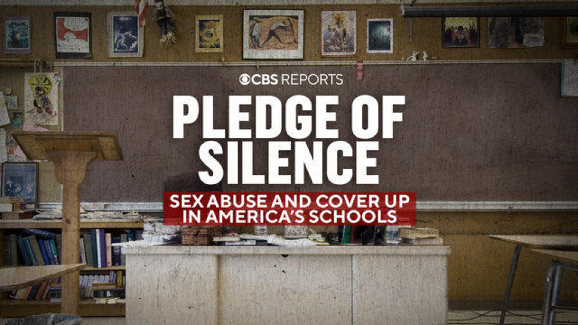 1920px x 1080px - Pledge of Silence: Sex Abuse and Cover-Up in America's Schools | CBS  Reports - CBS News