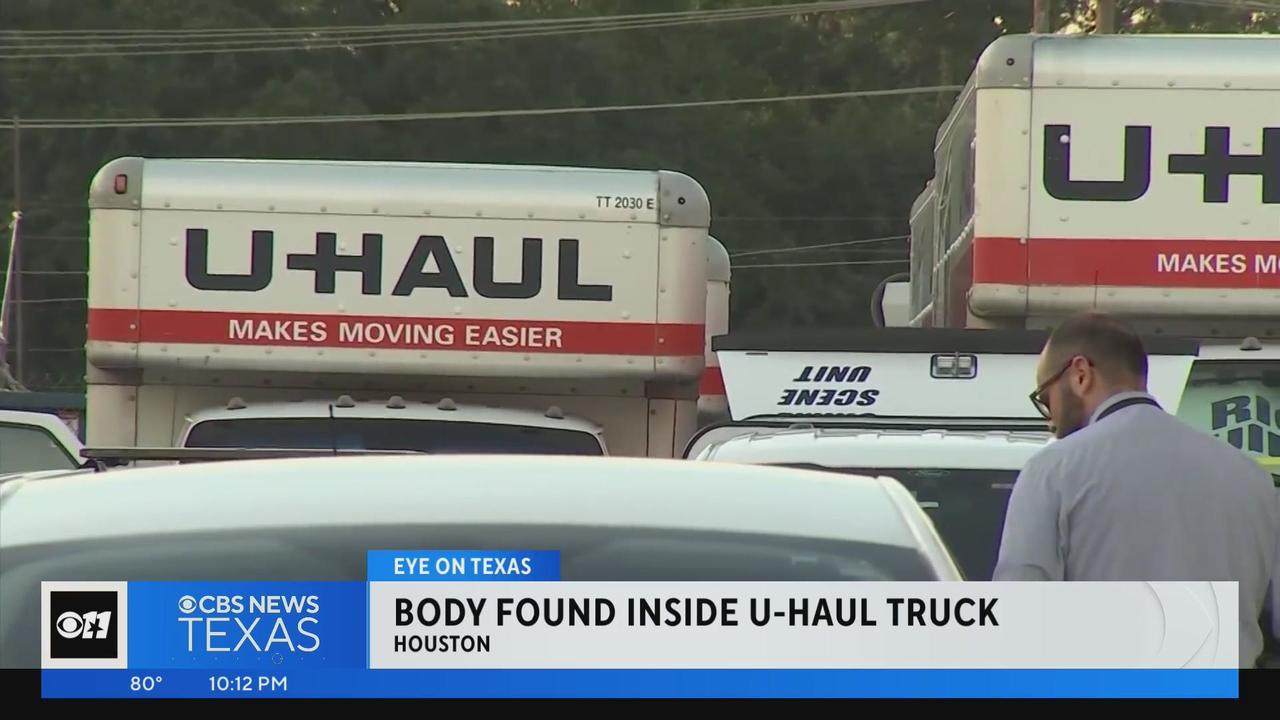 Body found inside U-Haul truck in Houston - CBS Texas