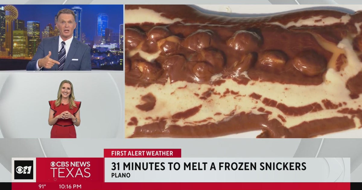 The North Texas heat can melt a frozen Snickers bar in 31 minutes CBS Texas