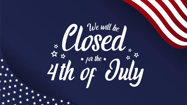 Closed for the 4th of July 