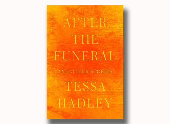 Book excerpt: "After the Funeral and Other Stories" by Tessa Hadley