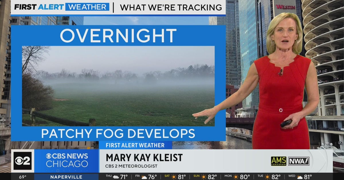 Chicago First Alert Weather: Patchy fog overnight - CBS Chicago