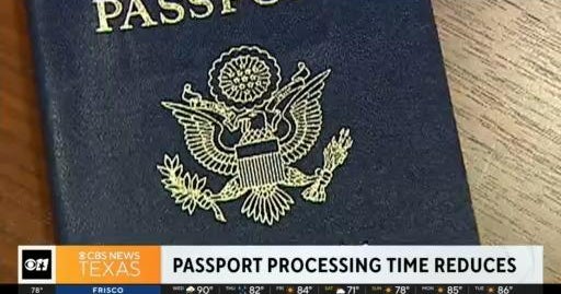Passport processing time reduces CBS Texas