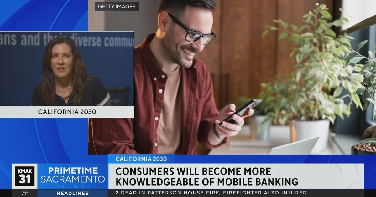California 2030: The future of mobile banking CBS Sacramento