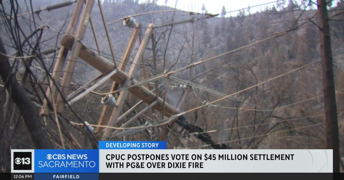 CPUC postpones vote on $45M settlement with PG&E over Dixie Fire