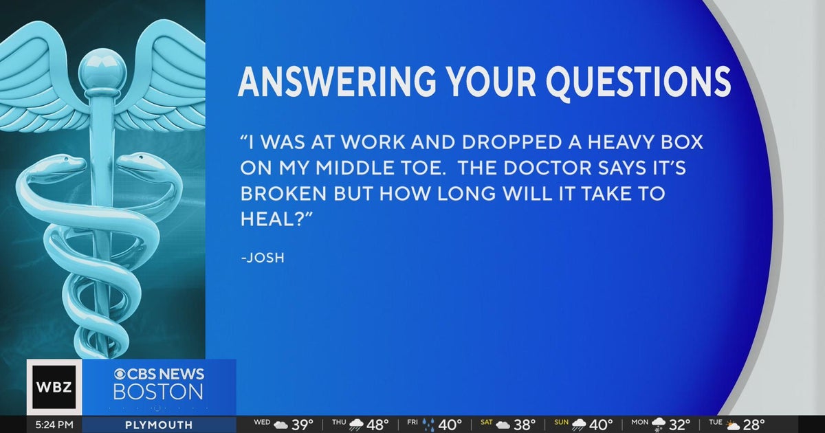 How long does it take for a broken toe to heal? - CBS Boston