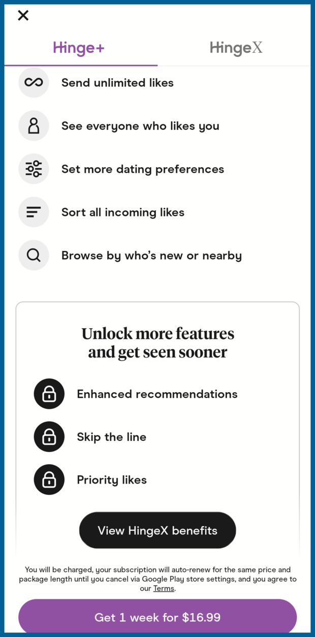 Screenshot showing Hinge+ benefits (Send unlimited likes, Set more dating preferences, Sort all incoming likes, Browse by who's new or nearby) and HingeX features (Enhanced recommendations, Skip the line, Priority likes). A button at the bottom advertises 1 week of Hinge+ for $16.99 