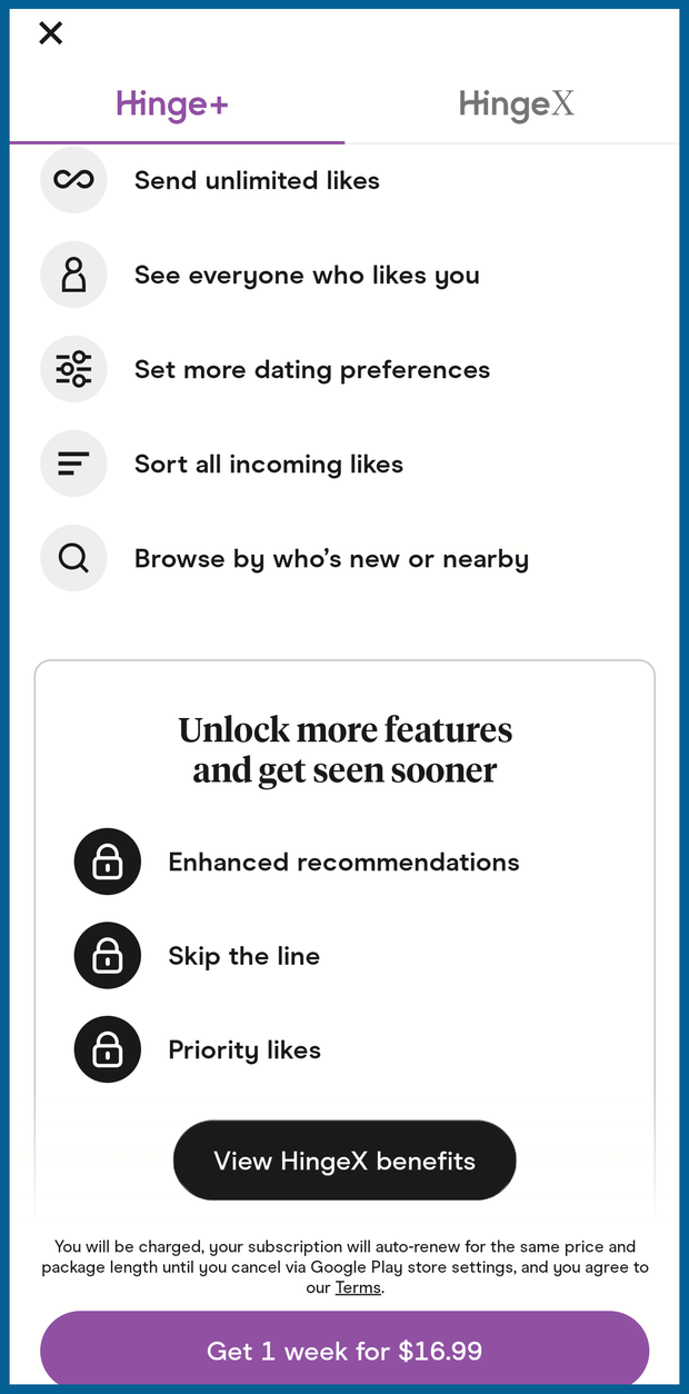 Screenshot showing Hinge+ benefits (Send unlimited likes, Set more dating preferences, Sort all incoming likes, Browse by who's new or nearby) and HingeX features (Enhanced recommendations, Skip the line, Priority likes). A button at the bottom advertises 1 week of Hinge+ for $16.99