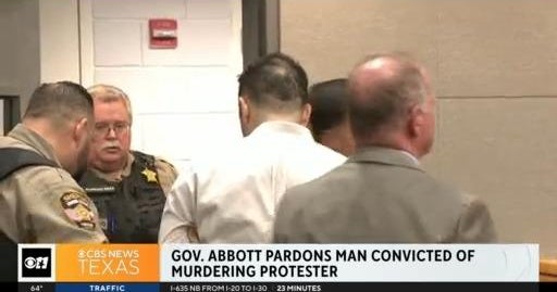 Gov. Abbott pardons man convicted of murdering protester CBS Texas