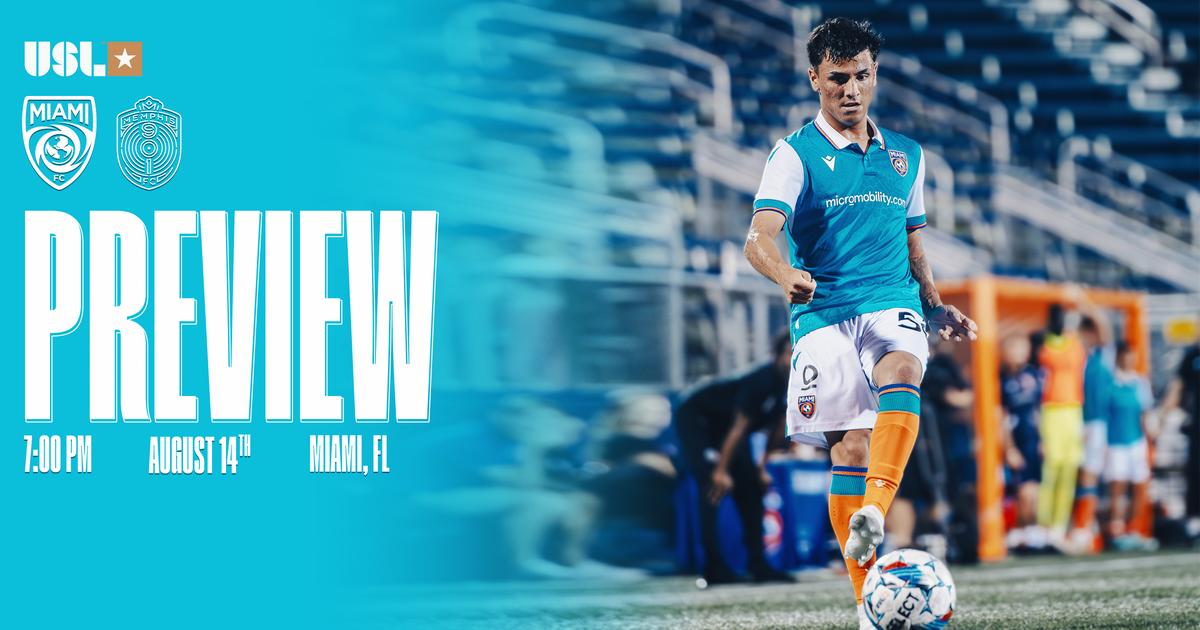 Match Preview: Miami FC vs Memphis 901 FC Match Preview: Miami FC vs Memphis 901 FC