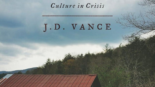 "Hillbilly Elegy: A Memoir of a Family and Culture in Crisis" 