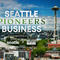 Business pioneers of the Pacific Northwest