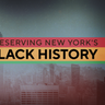 Preserving New York's Black History 
