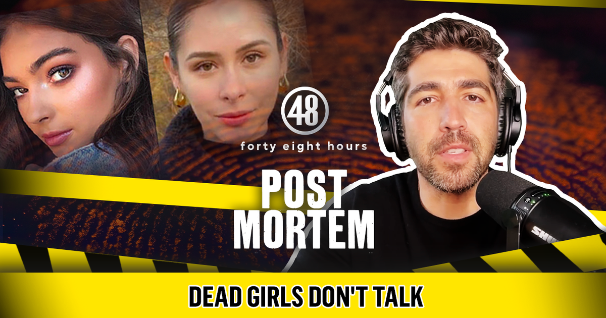 "Dead Girls Don't Talk" | Post Mortem