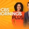 10/29: CBS Mornings Plus