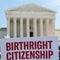 Supreme Court appears skeptical of Trump administration birthright citizenship arguments